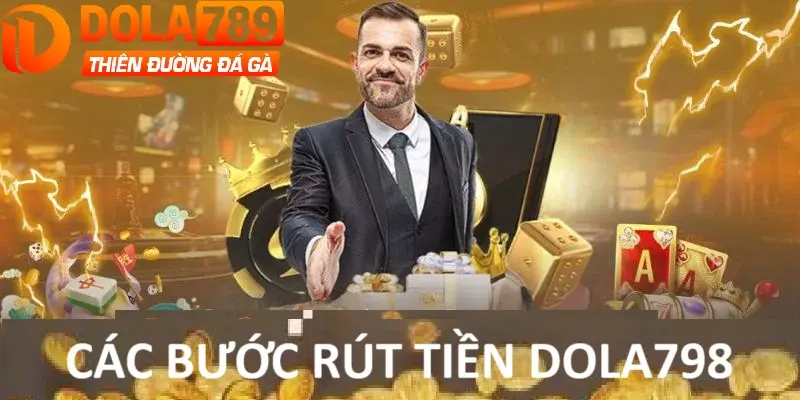 Các bước rút tiền tài khoản Dola789 đơn giản